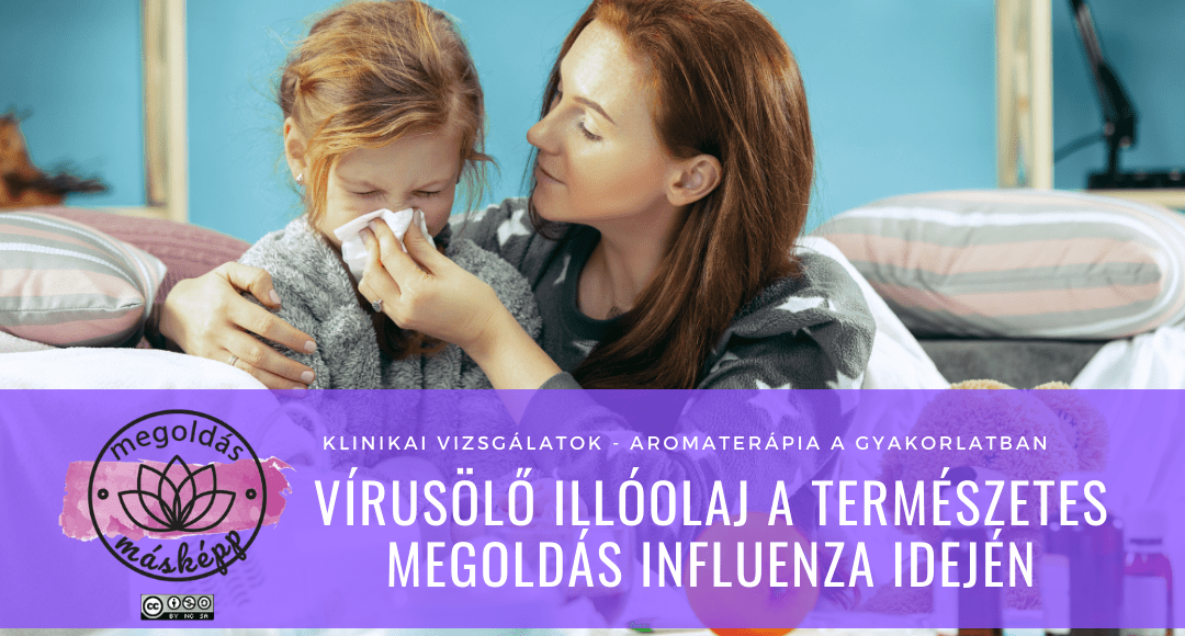 Vírusölő illóolaj a természetes megoldás influenza idején